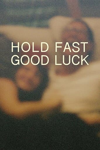 Hold Fast, Good Luck poster - Find streaming availability