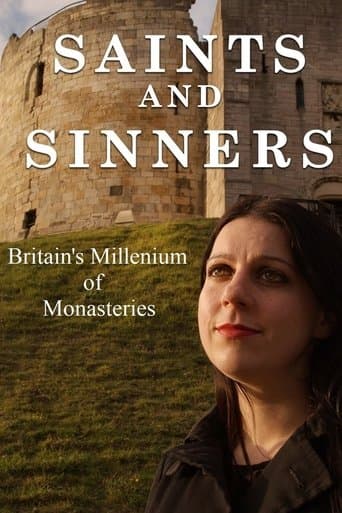Saints and Sinners: Britain's Millennium of Monasteries poster - Find streaming availability