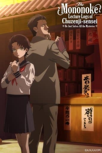 The Mononoke Lecture Logs of Chuzenji-sensei: He Just Solves All the Mysteries poster - Find streaming availability