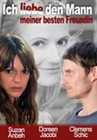 Ich liebe den Mann meiner besten Freundin poster - Find streaming availability