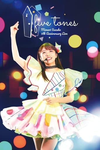 MIMORI SUZUKO 5th Anniversary Live 「five tones」 poster - Find streaming availability