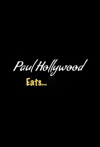 Paul Hollywood Eats... poster - Find streaming availability