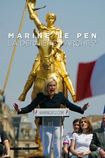 Marine le Pen - The Last March? poster - Find streaming availability