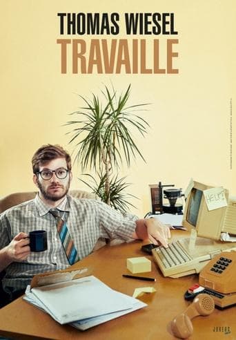 Thomas Wiesel travaille poster - Find streaming availability