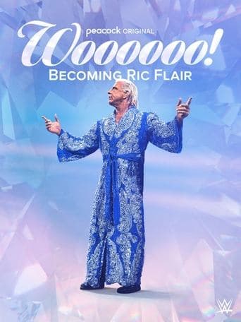 Woooooo! Becoming Ric Flair poster - Find streaming availability