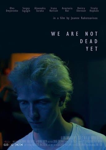 We Are Not Dead Yet poster - Find streaming availability