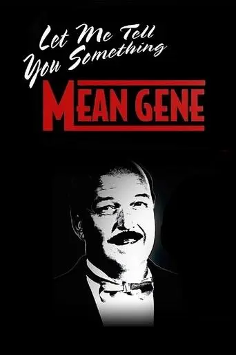 WWE: Let Me Tell You Something Mean Gene poster - Find streaming availability