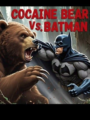 Cocaine Bear vs. Batman poster - Find streaming availability