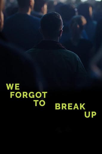 We Forgot to Break Up poster - Find streaming availability