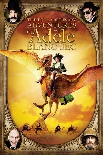 The Extraordinary Adventures of Adèle Blanc-Sec poster - Find streaming availability