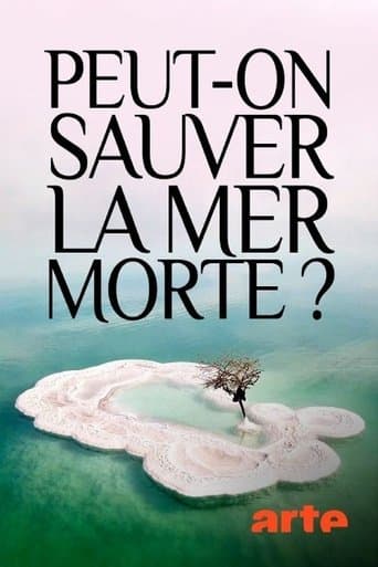 Peut-on sauver la mer Morte ? poster - Find streaming availability