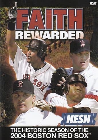 Faith Rewarded: The Historic Season of the 2004 Boston Red Sox poster - Find streaming availability