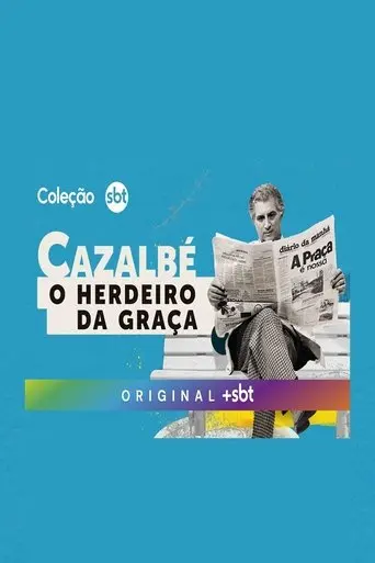 Cazalbé: O Herdeiro da Graça poster - Find streaming availability