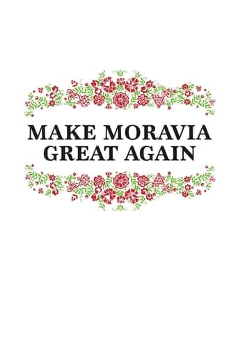 Make Moravia Great Again poster - Find streaming availability