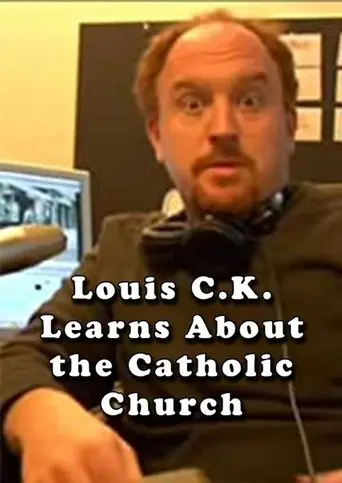 Louis C.K. Learns About the Catholic Church poster - Find streaming availability