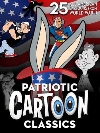 Patriotic Cartoon Classics: 25 All-American Cartoons from World War II poster - Find streaming availability
