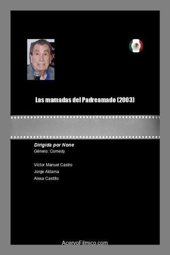 Las mamadas del padre Amado poster - Find streaming availability