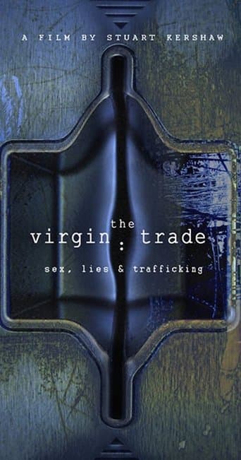 The Virgin Trade Sex, Lies and Trafficking poster - Find streaming availability