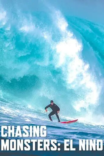 Chasing Monsters: El Niño poster - Find streaming availability