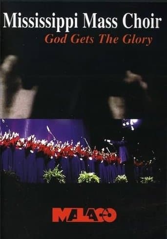 The Mississippi Mass Choir: God Gets The Glory poster - Find streaming availability