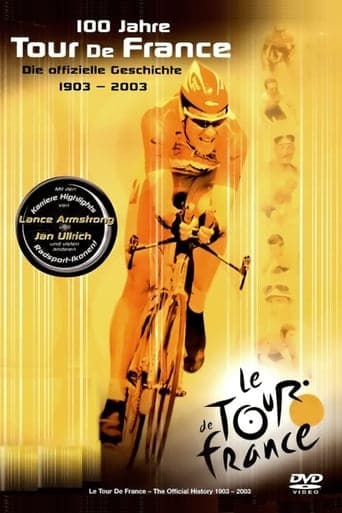 100 Jahre Tour de France - Die offizielle Geschichte 1903 - 2003 poster - Find streaming availability