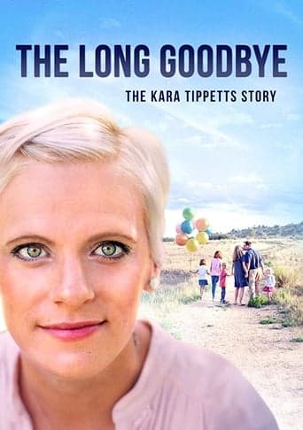 The Long Goodbye: The Kara Tippetts Story poster - Find streaming availability