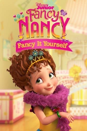 Fancy Nancy: Fancy It Yourself poster - Find streaming availability