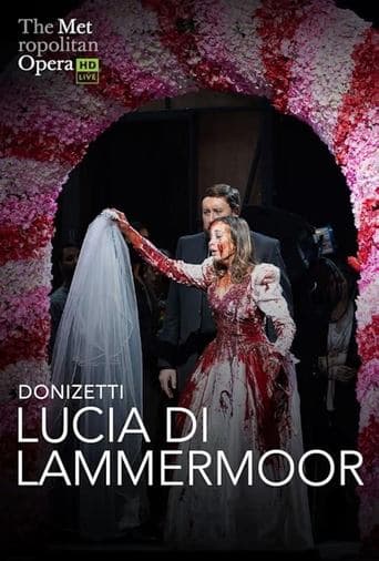 The Metropolitan Opera: Lucia di Lammermoor poster - Find streaming availability