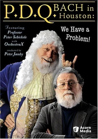 PDQ Bach In Houston - We Have A Problem poster - Find streaming availability