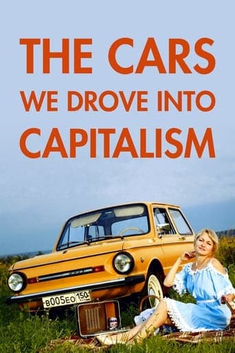 The Cars We Drove into Capitalism poster - Find streaming availability