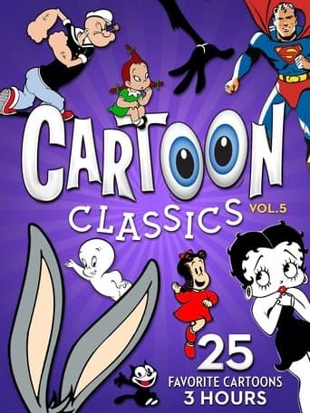 Cartoon Classics - Vol. 5: 25 Favorite Cartoons - 3 Hours poster - Find streaming availability