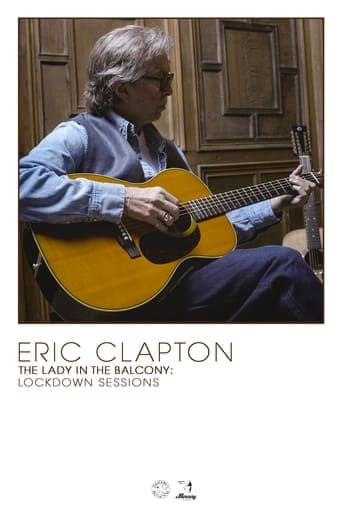 Eric Clapton: The Lady in the Balcony - Lockdown Sessions poster - Find streaming availability