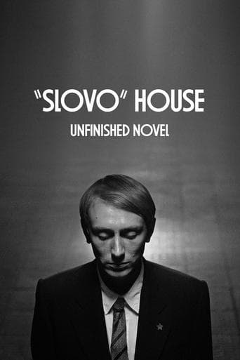 “Slovo” House. Unfinished Novel poster - Find streaming availability