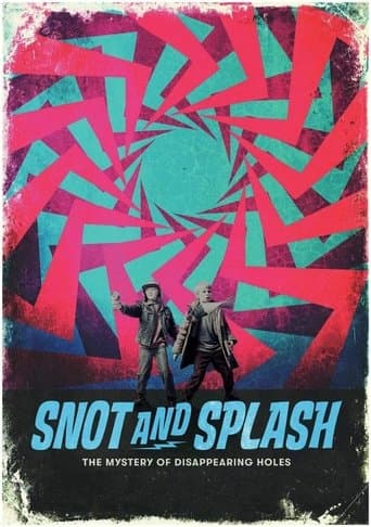 Snot and Splash: The Mystery of Disappearing Holes poster - Find streaming availability