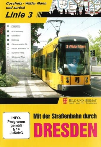 Mit der Straßenbahn durch Dresden - Linie 3 poster - Find streaming availability