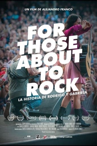 For Those About to Rock. The Story of Rodrigo y Gabriela poster - Find streaming availability