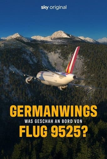Germanwings – Was geschah an Bord von Flug 9525? poster - Find streaming availability