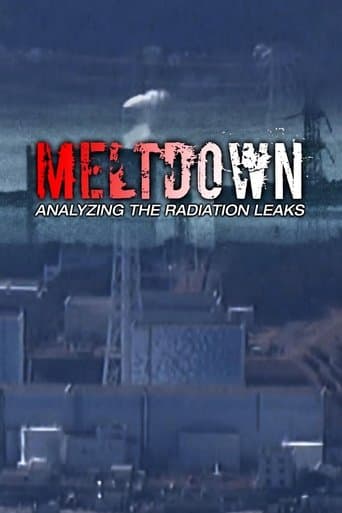 Meltdown:  Analyzing the Radiation Leaks poster - Find streaming availability