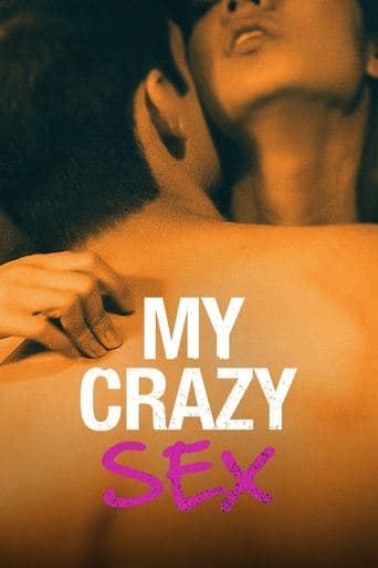 My Crazy Sex poster - Find streaming availability