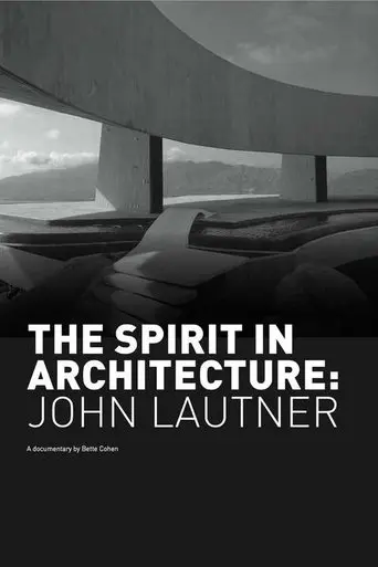 The Spirit in Architecture: John Lautner poster - Find streaming availability