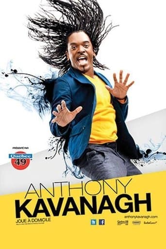 Anthony Kavanagh - Joue à domicile poster - Find streaming availability