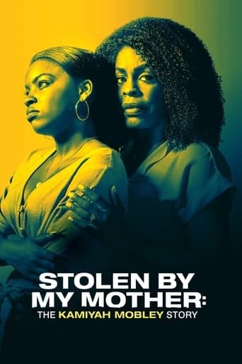 Stolen by My Mother: The Kamiyah Mobley Story poster - Find streaming availability