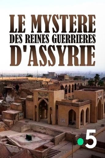 Le mystère des reines guerrières d'assyrie poster - Find streaming availability