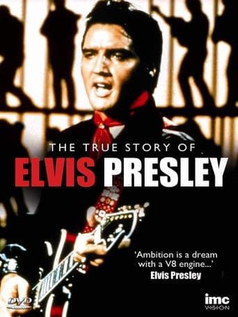 The True Story of Elvis Presley poster - Find streaming availability