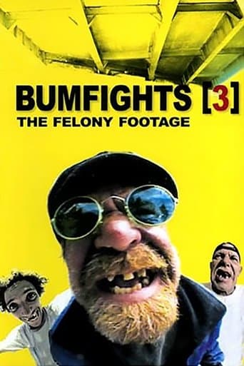 Bumfights Vol. 3: The Felony Footage poster - Find streaming availability