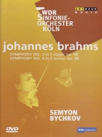 Brahms - Symphonies No. 3 and 4 / Semyon Bychkov, WDR Sinfonieorchester Koln poster - Find streaming availability