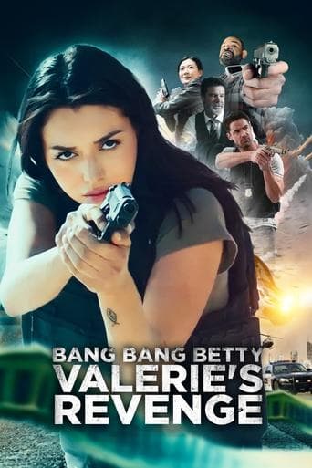 Bang Bang Betty: Valerie's Revenge poster - Find streaming availability