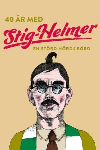 40 år med Stig-Helmer - en störd nörds börd poster - Find streaming availability