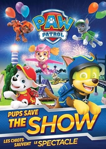 PAW Patrol: Pups Save the Show poster - Find streaming availability