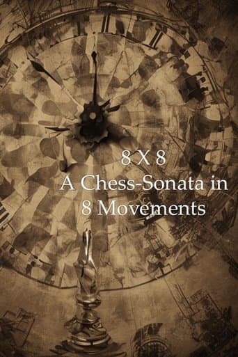 8 x 8: A Chess-Sonata in 8 Movements poster - Find streaming availability